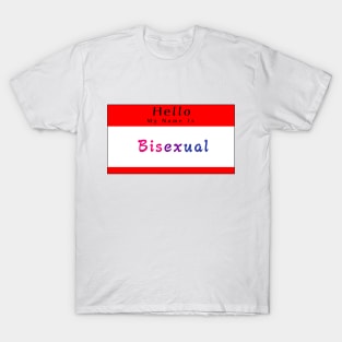 Hello My Name Is Bisexual T-Shirt